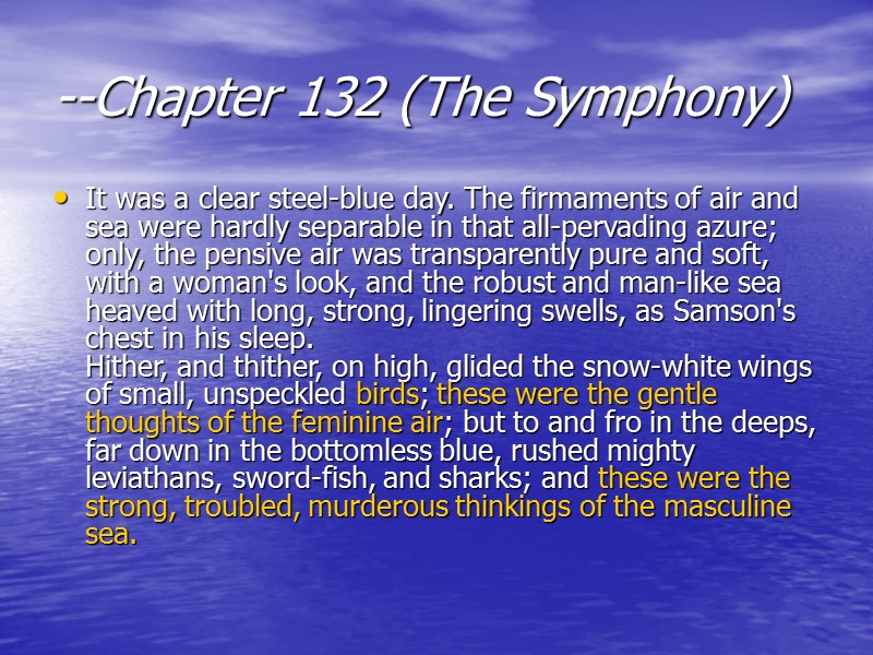 --Chapter 132 (The Symphony)  It was a clear steel-blue day. The firmaments of